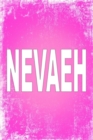 Nevaeh : 100 Pages 6 X 9 Personalized Name on Journal Notebook - Book