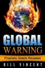Global Warning : Prophetic Details Revealed - Book