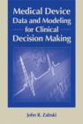 Medical Device Data and Modeling for Clinical Decision Making - eBook