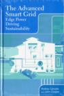 The Advanced Smart Grid : Edge Power Driving Sustainability - Book