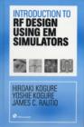 Introduction to RF Design Using EM Simulators - Book
