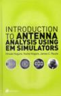 Introduction to Antenna Analysis Using EM Simulators - Book