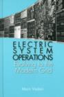 Electric System Operations: Evolving to the Modern Grid - Book