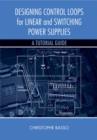 Designing Control Loops for Linear and Switching Power Supplies - eBook