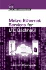 Metro Ethernet Services for LTE Backhaul - eBook