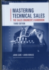 Mastering Technical Sales: The Sales Engineer's Handbook, Third Edition - Book