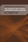 Advances in Statistical Multisource-Multitarget Information Fusion - Book