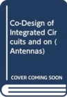 Co-Design of Integrated Circuits and On-Chip Antennas - Book