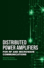 Distributed Power Amplifiers for RF and Microwave Communications - Book