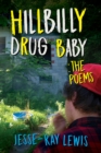 Hillbilly Drug Baby: The Poems - Book