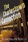 The Charlestown Connection : A Dermot Sparhawk Thriller - Book