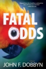 Fatal Odds : A Novel - Book