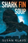 Shark Fin Soup : A Novel - Book