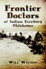 Frontier Doctors of Indian Territory Oklahoma - Book