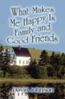 What Makes Me Happy Is Family and Good Friends - Book