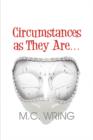 Circumstances as They Are... - Book