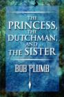 The Princess, the Dutchman, and the Sister - Book