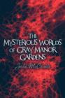 The Mysterious Worlds of Gray Manor Gardens - Book