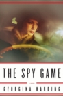 The Spy Game : A Novel - eBook