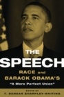 The Speech : Race and Barack Obama's 'A More Perfect Union' - eBook