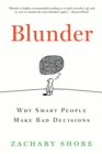 Blunder : Why Smart People Make Bad Decisions - eBook
