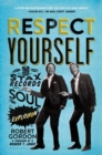 Respect Yourself : Stax Records and the Soul Explosion - Book