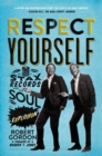 Respect Yourself : Stax Records and the Soul Explosion - eBook