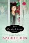 The Cooked Seed : A Memoir - eBook