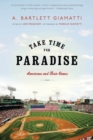 Take Time for Paradise : Americans and Their Games - eBook