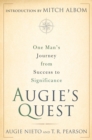 Augie's Quest : One Man's Journey from Success to Significance - eBook