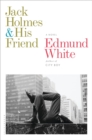 Jack Holmes and His Friend : A Novel - eBook