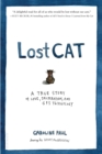 Lost Cat : A True Story of Love, Desperation, and GPS Technology - Book