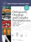 Master Techniques in Orthopaedic Surgery: Orthopaedic Oncology and Complex Reconstruction - Book