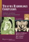 Trauma Radiology Companion : Methods, Guidelines, and Imaging Fundamentals - Book