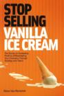 Stop Selling Vanilla Ice Cream - Book