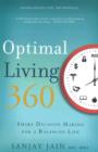 Optimal Living 360 : Smart Decision Making for a Balanced Life - Book