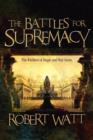 The Battles for Supremacy : The Wielders of Magic and War Series - Book