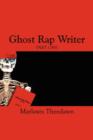Ghost Rap Writer : Part One - Book