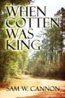 When Cotten Was King - Book