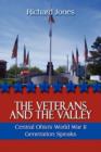 The Veterans and the Valley : Central Ohio's World War II Generation Speaks - Book