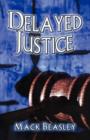 Delayed Justice - Book