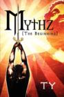 Mythz : (The Beginning) - Book