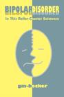 Bipolar Disorder : In This Roller-Coaster Existence - Book