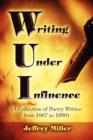 Wui Writing Under Influence : (A Collection of Poetry Written from 1967 to 1990) - Book
