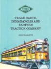 Terre Haute, Indianapolis and Eastern Traction Company - Book