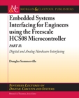 Embedded Systems Interfacing for Engineers using the Freescale HCS08 Microcontroller II : Digital and Analog Hardware Interfacing - Book