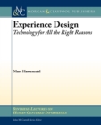 Experience Design : Technology for All the Right Reasons - Book