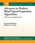 Advances in Modern Blind Signal Separation Algorithms : Theory and Applications - Book