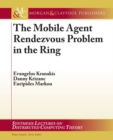 The Mobile Agent Rendezvous Problem in the Ring - Book