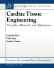Cardiac Tissue Engineering : Principles, Materials, and Applications - Book